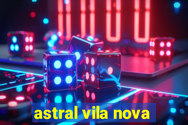 astral vila nova